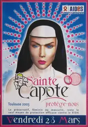 « Sainte Capote, protège-nous », affiche de l’association Aides (2003) - crédits : Aides , Toulouse, 2003