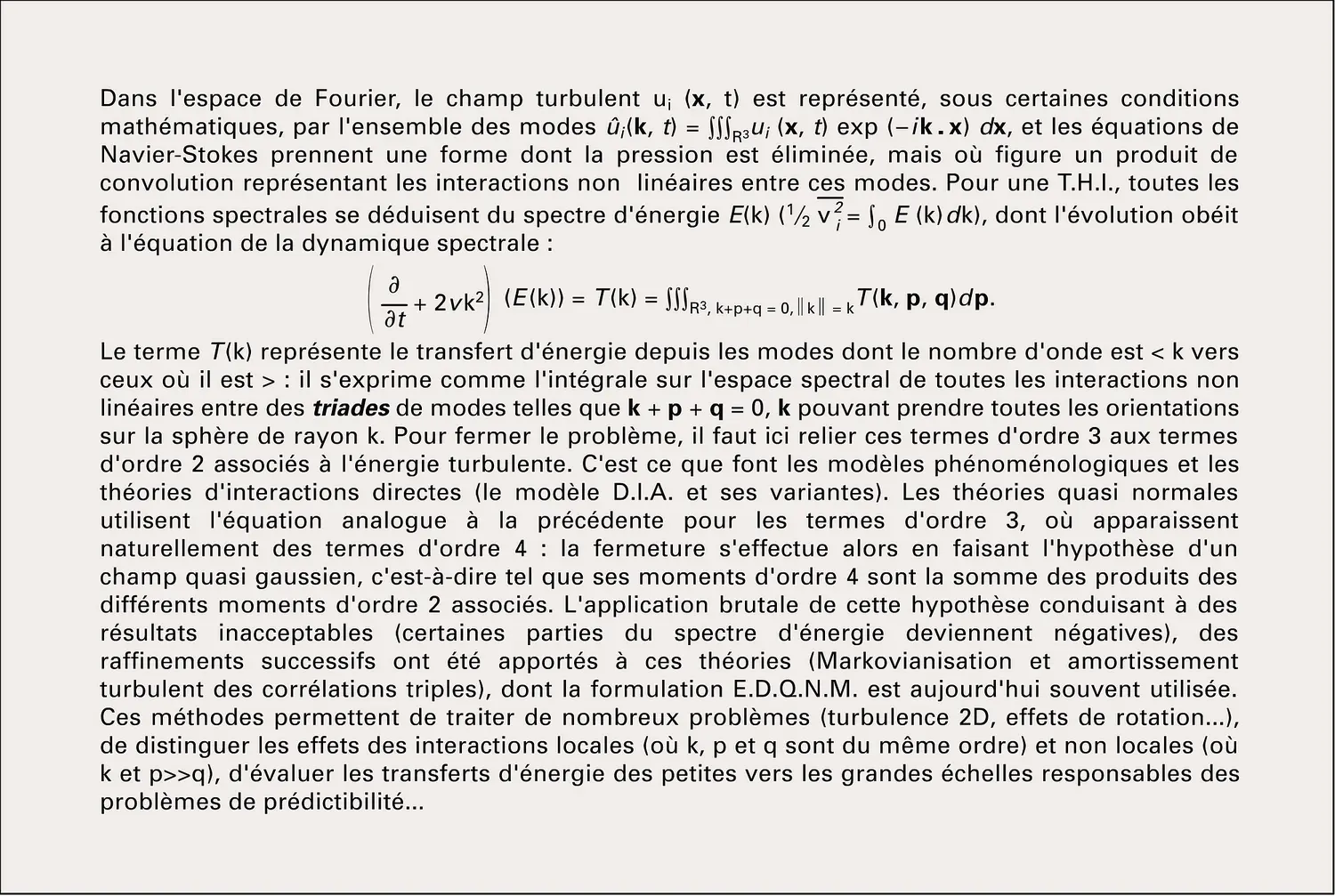 Les théories spectrales de la dynamique de la turbulence