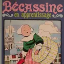 <em>Bécassine en apprentissage</em>
 - crédits : Editions Gautier-Languereau/ Hachette