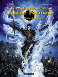 Fantasy et bande dessinée: Chroniques de la Lune noire - crédits : Pontet, Froideval/ Editions Dargaud, 2012